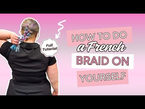 French Braiding on Yourself: Step-by-Step Tutorial | Kate the Hair Fairy