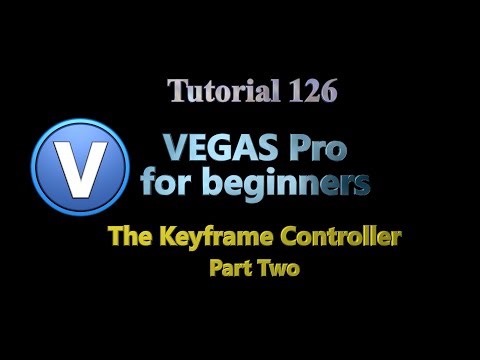 Tutorial 126 - Vegas Pro for Beginners. The Keyframe Controller - Part Two