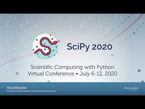 Geomstats: A Python Package for Riemannian Geometry in Machine Learning |SciPy 2020| Miolane