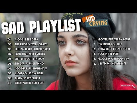 💔 Sad Playlist Music 🎧 | Emotional Songs for Heartbreak & Lonely Nights