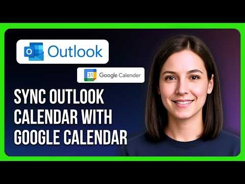 How to Sync Outlook Calendar With Google Calendar
