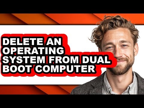 How to Delete an Operating System from Dual Boot Computer - Step by Step
