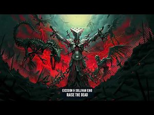 Excision, Sullivan King, Taylor Barber - Raise The Dead | Subsidia