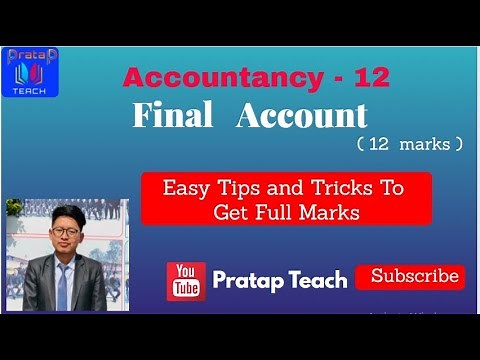 Final Account . Class-12. Accountancy. Easy tips and tricks to solve final account