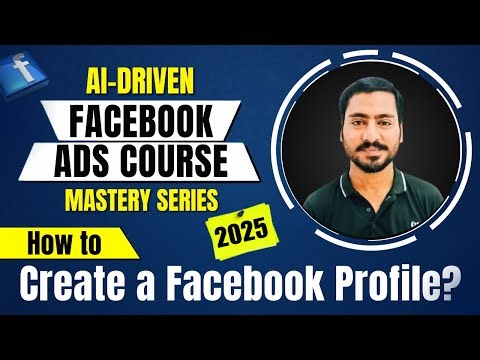 How to Create Facebook Account (Step by Step 2025) | Meta Ads Mastery Course | #2