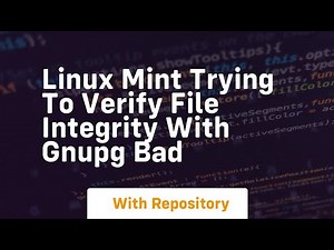 linux mint trying to verify file integrity with gnupg bad