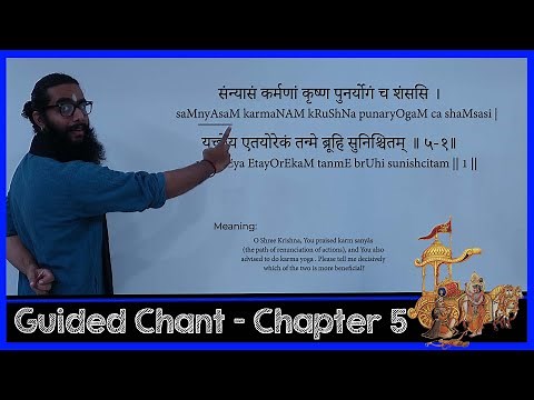 Bhagavad Gita Sanskrit Guided Chant with Meaning - Chapter 5 -Sannyasa Yoga