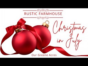 CHRISTMAS IN JULY 2022! 17 RUSTIC FARMHOUSE CHRISTMAS DIY'S