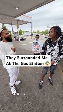 They Surrounded Me At The Gas Station