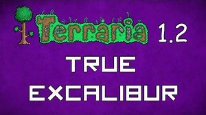 True Excalibur - Terraria 1.2 Guide New Melee Weapon!