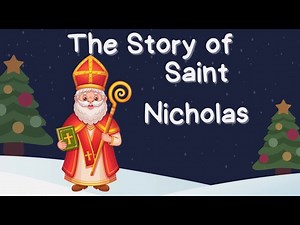 The Story Of Saint Nicholas - For Kids