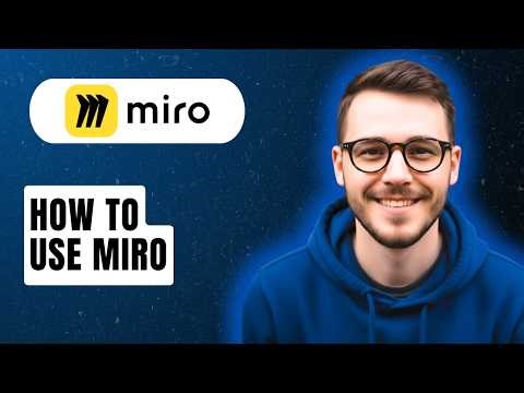 How To Use Miro [2026 Guide]
