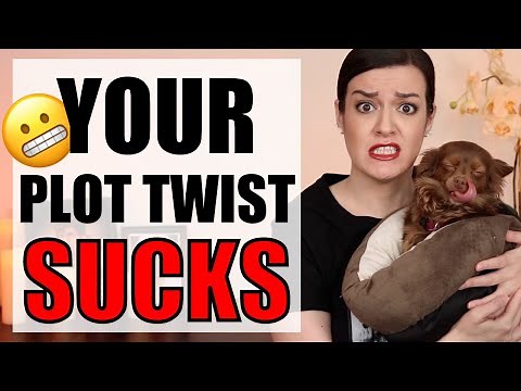 10 WORST Ways to Write a Plot Twist