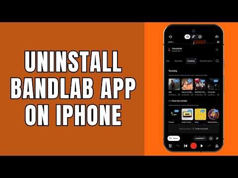 How to Uninstall Bandlab App on iPhone 2026?