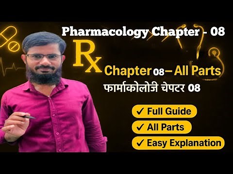 Pharmacology Chapter 08 | Complete Lecture | Easy Explanation for Medical & Nursing Students