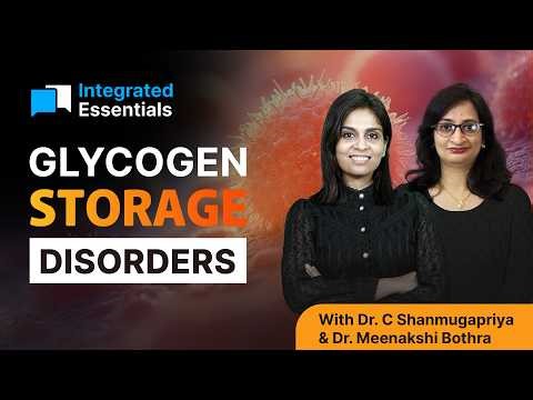 Integrated Essentials Episode #16 | Glycogen Storage Disorders