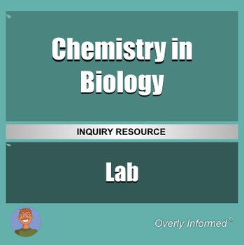 Chemistry in Biology Inquiry Lab | Science Experiment & Investigation