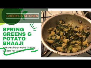 Spring Greens & Potato Bhaaji - Cheryl’s Kitchen