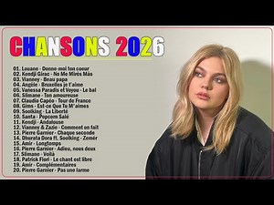 Musique 2026 🗼 Top 100 des Meilleurs Chansons 2026 🗼 Classement des Tubes Actuels 2026
