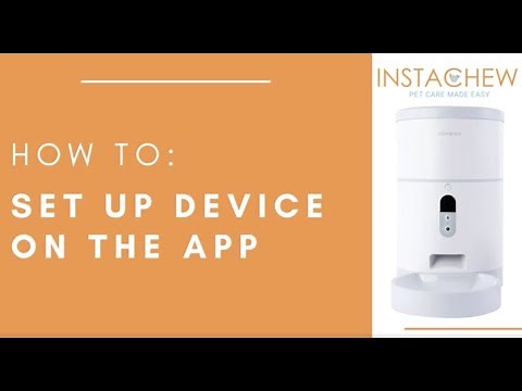 INSTACHEW Purechew Smart Automatic Pet Feeder with HD Camera - How to set it up