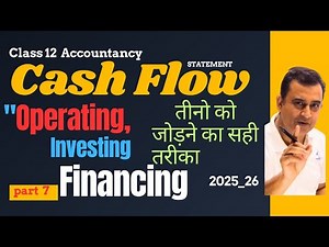 7||cash flow statement || AS-3 || class 12 ||part 7|| chapter 5 || Analyses