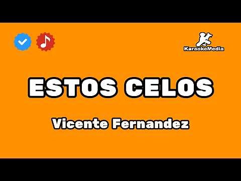 Vicente Fernandez - Estos Celos (Karaoke con letra original)