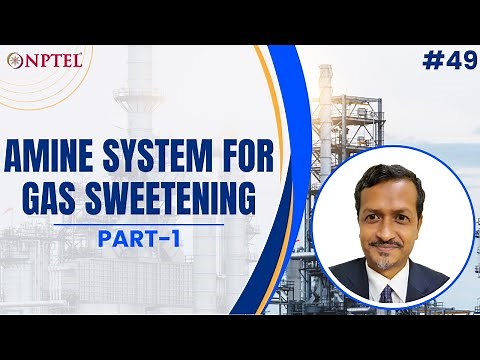 #49 Amine System For Gas Sweetening | Part 01 | Surface Facilities for Oil & Gas Handling