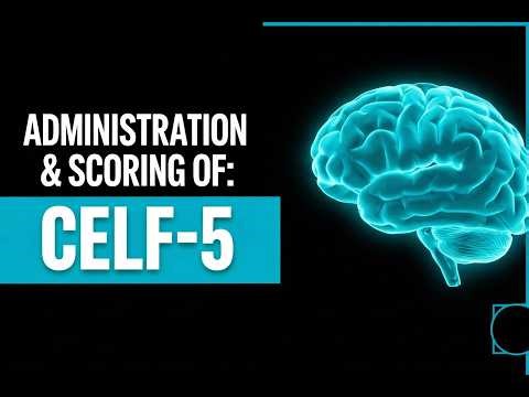 CELF-5 Administration & Scoring: Complete Walkthrough for SLPs