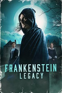 Stream Frankenstein: Legacy (2025): Find it on Netflix, Prime Video, Hulu & more