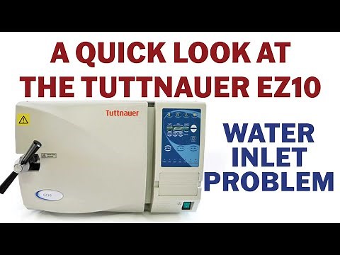 A Quick Look at a Tuttnauer EZ10 Water Inlet Problem