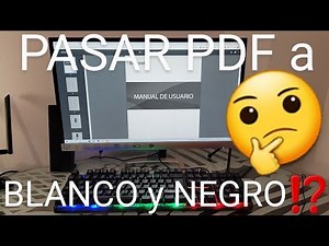 🌈👉⬜⬛ Cómo CONVERTIR y GUARDAR un PDF de COLOR a ESCALA de GRISES (BLANCO y NEGRO) FÁCIL y RÁPIDO