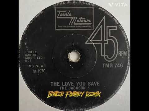 The Jackson 5 - The Love You Save (Butter Factory Remix) Available @ https://shorturl.at/c2hiG