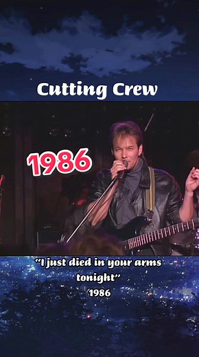 Cutting Crew - I just died in your arms Live 1986. “(I Just) Died in Your Arms