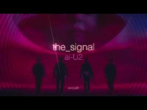 The Signal - (the new U2 UAP UFO song)