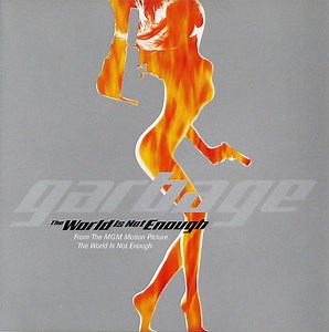 Garbage - The World Is Not Enough