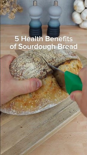 5 Health Benefits of Sourdough Bread