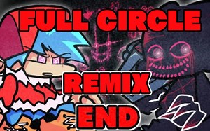 首发！神曲警告 Funkin' Corruption REIMAGINED full-circle remixV2