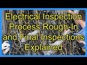 Electrical Inspection Process Rough-In and Final Inspections Explained