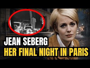 Last Moments of Jean Seberg – Found Alone in a Parked Car in Paris