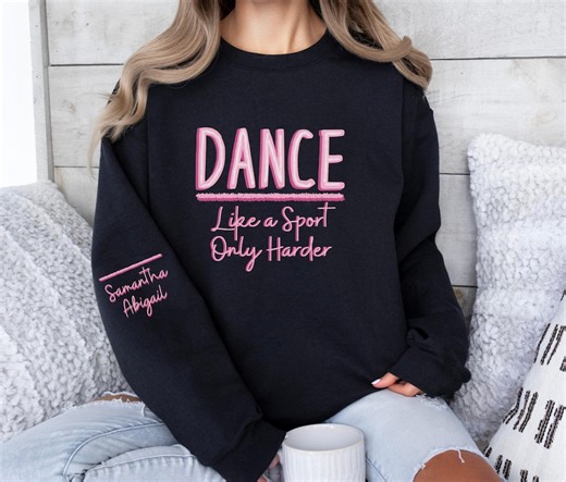 Custom Dance Sweatshirt, Dance Shirts, Dance Competition Sweatshirt, Dance Team Shirt, Personalized Dance Gift, Dance Mom, Dance Teacher - Etsy