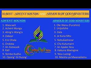 BEST SDA MIX 2022 - THE ADVENT SOUNDS & ARMOUR OF GOD MINISTERS