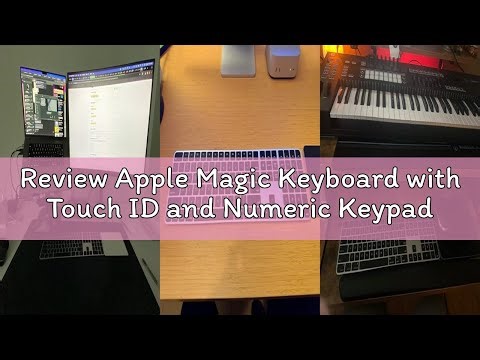 Review Apple Magic Keyboard with Touch ID and Numeric Keypad for Mac Models with Apple Silicon - US