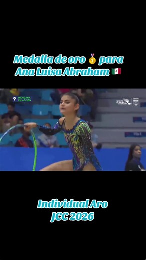 Ana Luisa Abraham ganó la medalla de oro en la prueba de aro en sus primeros Juegos Centroamericanos y del Caribe 2026 #santodomingo2026 #jcc2026 #gimnasiaritmica #gimnasia #mexico