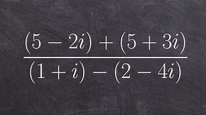 Tutorial - Simplifying expressions with complex numbers ex 8, ((5-2i) + (5+3i))/((1+i) - (2-4i))