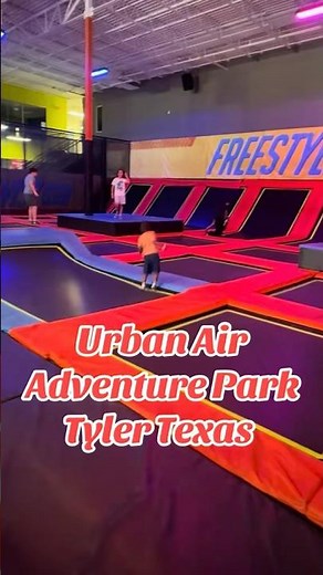 Urban Air Adventure Park Tyler Texas