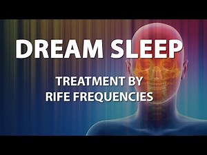 Dream Sleep - RIFE Frequencies Treatment - Energy & Quantum Medicine with Bioresonance