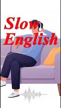 Learn English Through Slow Listening | Easy Podcast