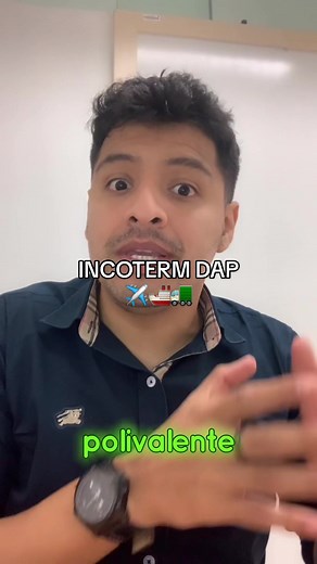 Entendiendo el INCOTERM DAP en Comercio Exterior