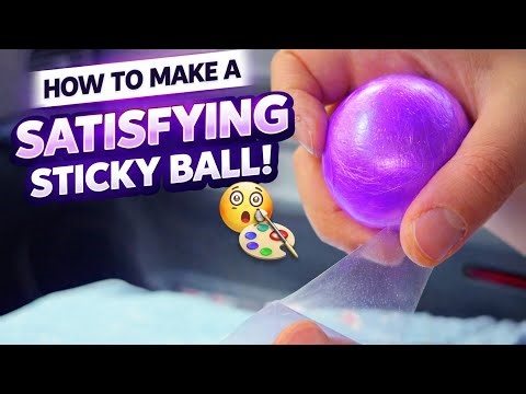How to Make an Insanely Satisfying Sticky Ball