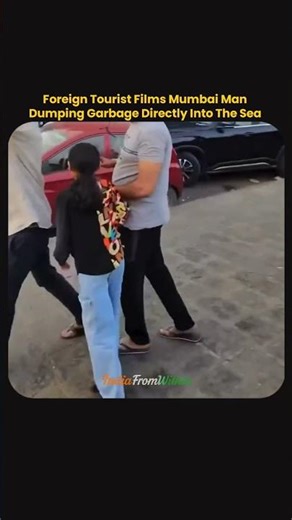 Foreign Tourist Films Mumbai Man Dumping Garbage Directly Into The Sea 😡